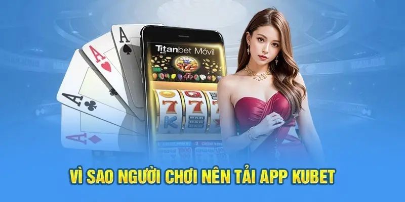 Sức hút khó cưỡng lại của ứng dụng cá cược trực tuyến KUBET