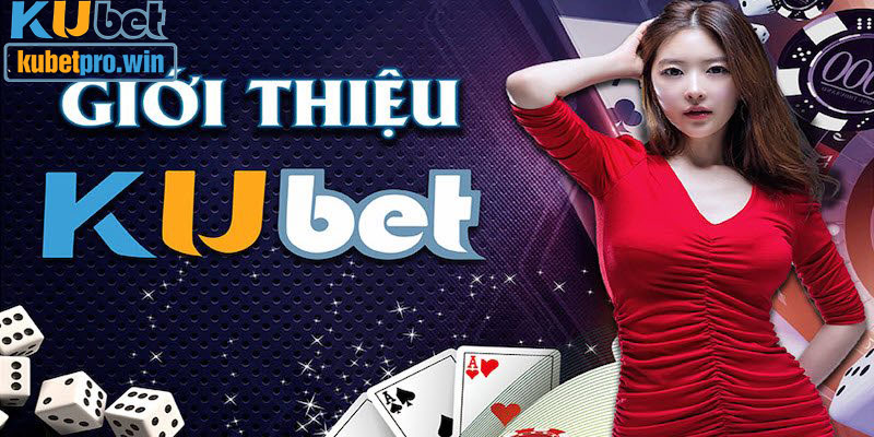 Thông tin giới thiệu KUBET